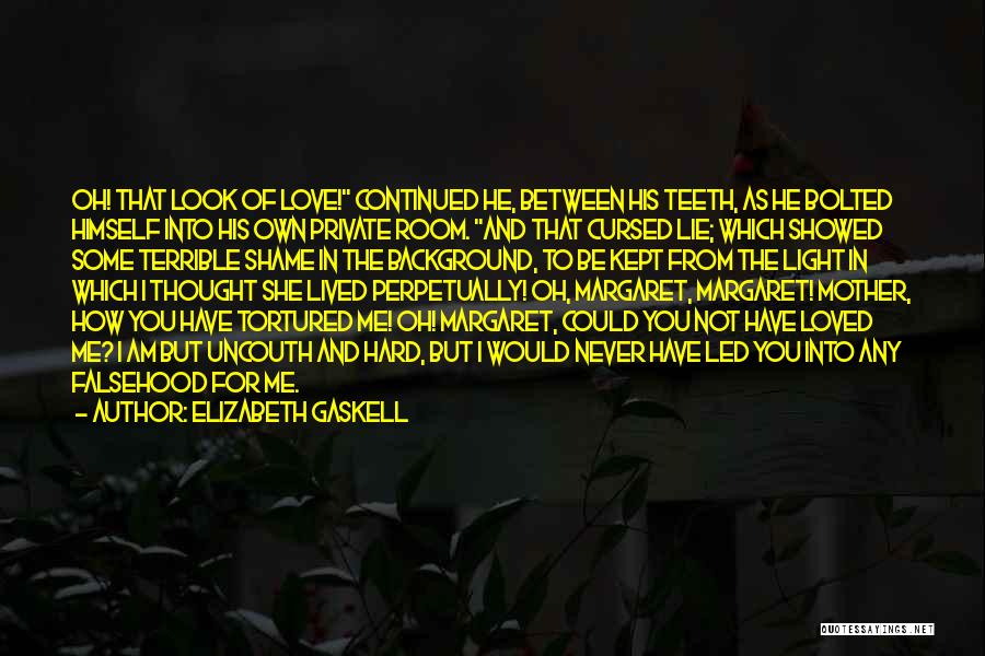 Private Love Quotes By Elizabeth Gaskell