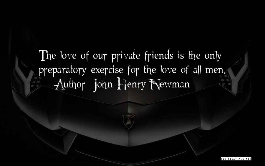 Private Love Quotes By John Henry Newman