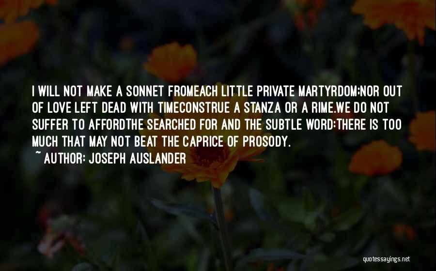 Private Love Quotes By Joseph Auslander