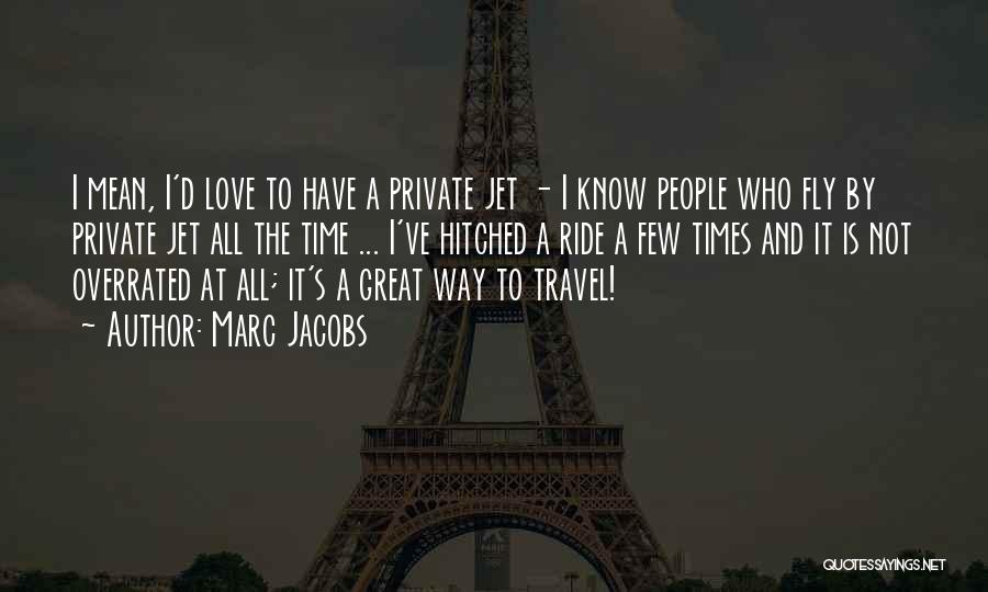 Private Love Quotes By Marc Jacobs