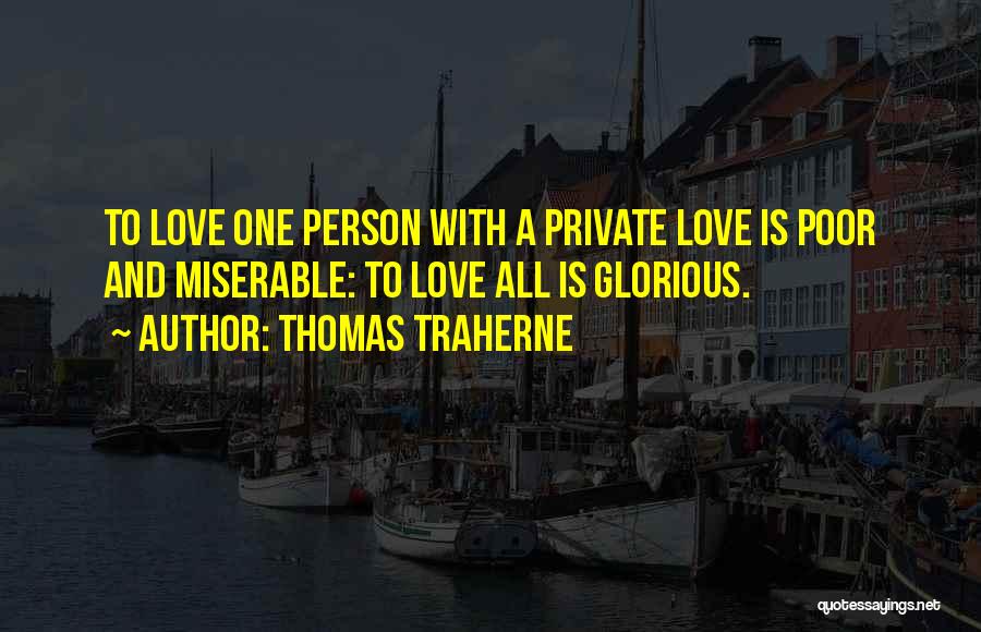Private Love Quotes By Thomas Traherne
