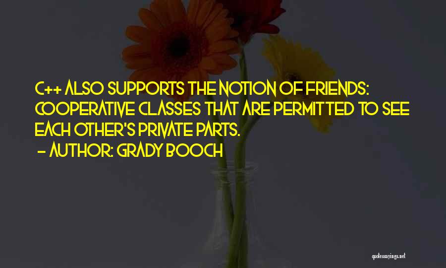 Private Parts Quotes By Grady Booch