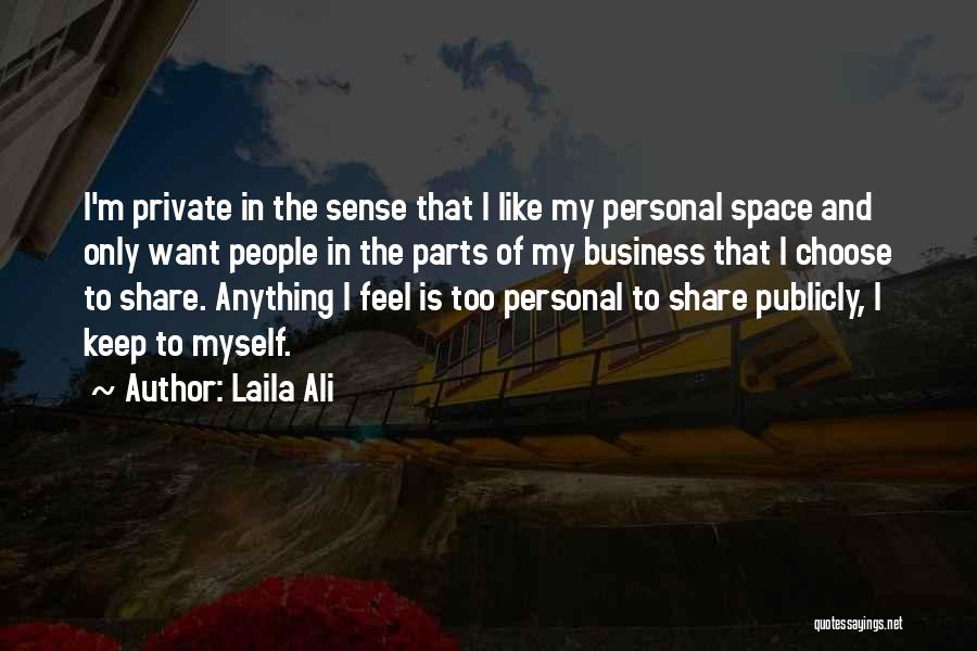 Private Parts Quotes By Laila Ali