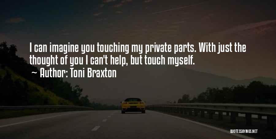 Private Parts Quotes By Toni Braxton