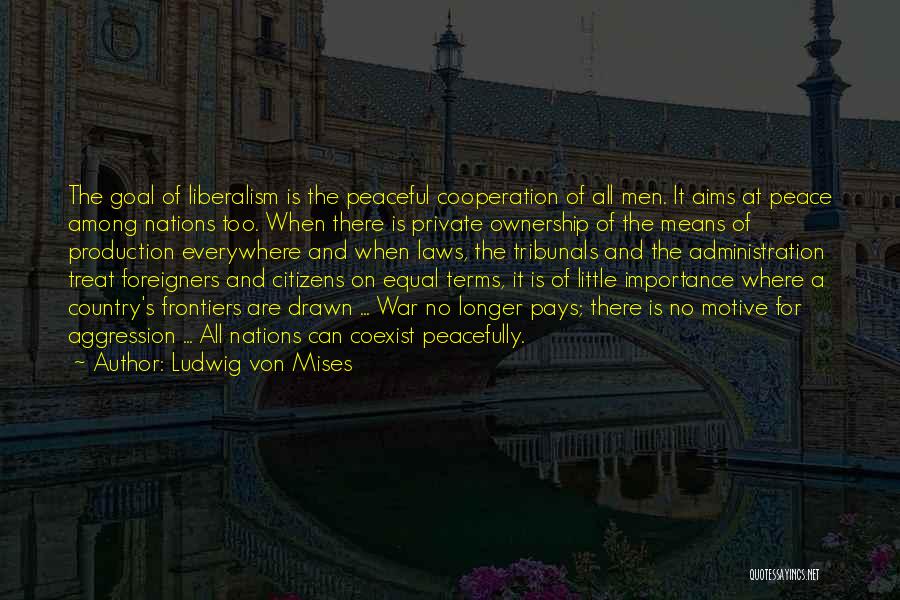 Private Peaceful Quotes By Ludwig Von Mises
