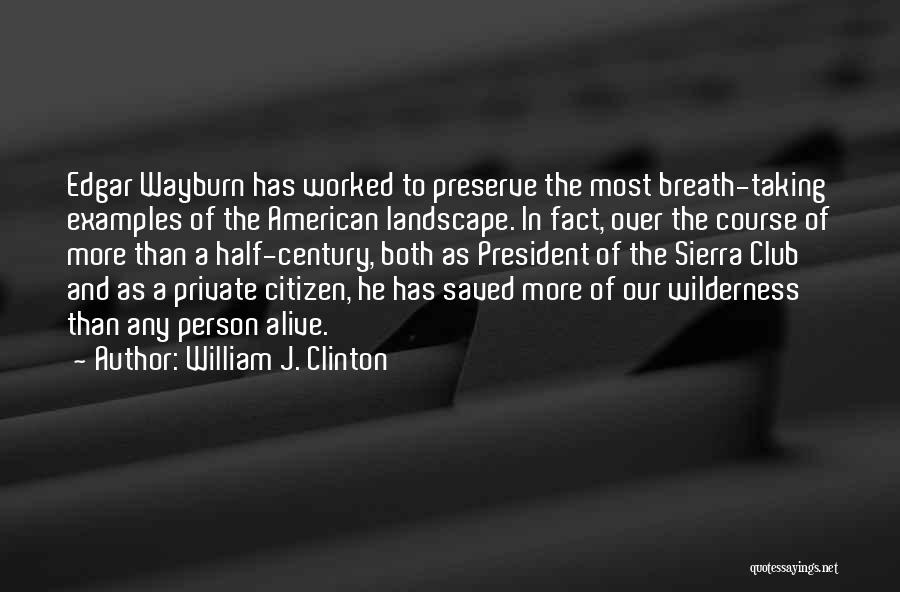 Private Person Quotes By William J. Clinton