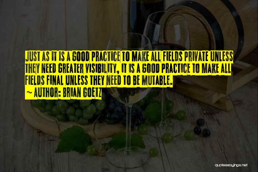 Private Practice Quotes By Brian Goetz