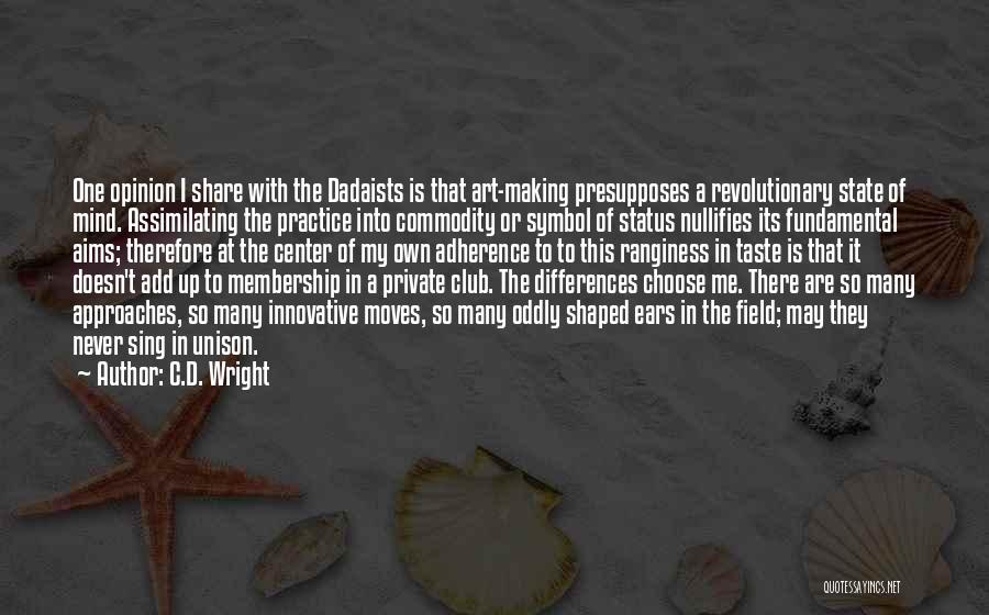 Private Practice Quotes By C.D. Wright