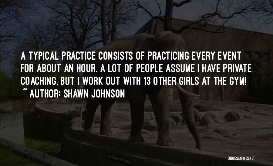 Private Practice Quotes By Shawn Johnson