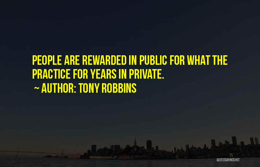 Private Practice Quotes By Tony Robbins