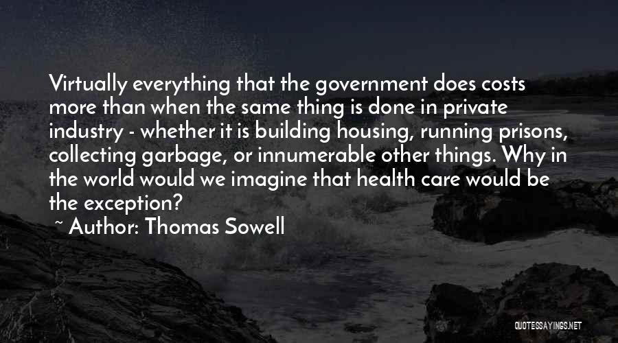 Private Prisons Quotes By Thomas Sowell
