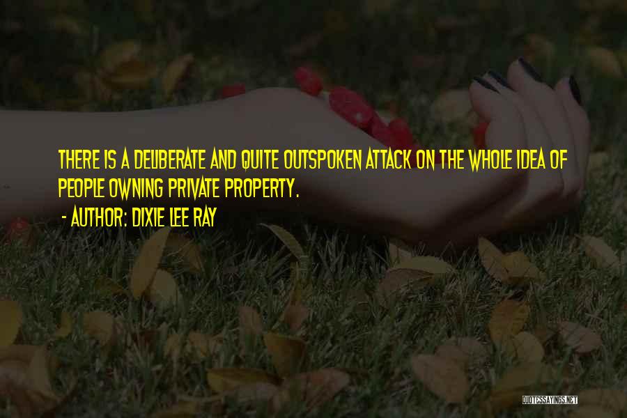 Private Property Quotes By Dixie Lee Ray