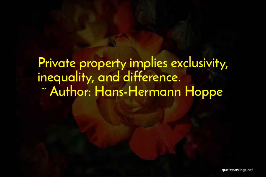 Private Property Quotes By Hans-Hermann Hoppe