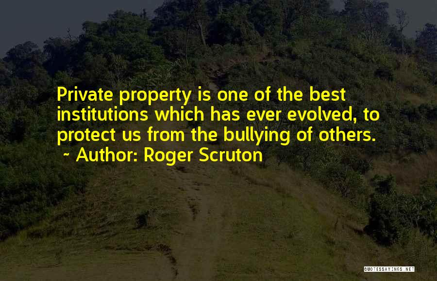 Private Property Quotes By Roger Scruton