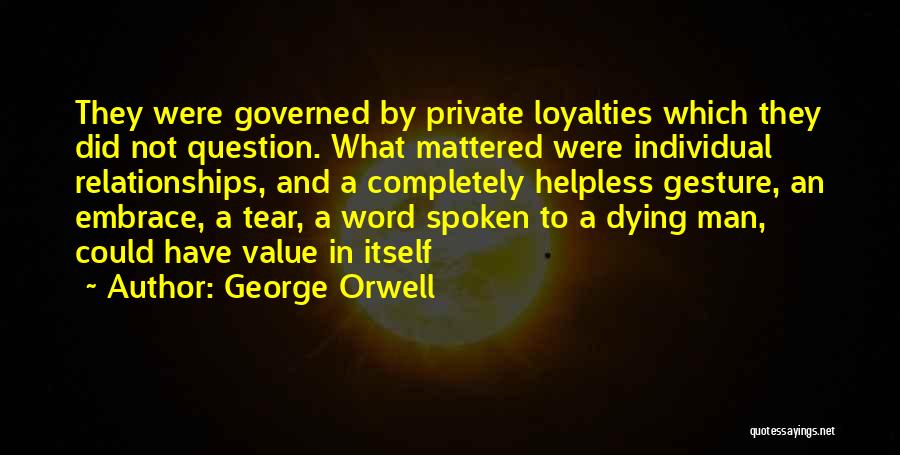 Private Relationships Quotes By George Orwell