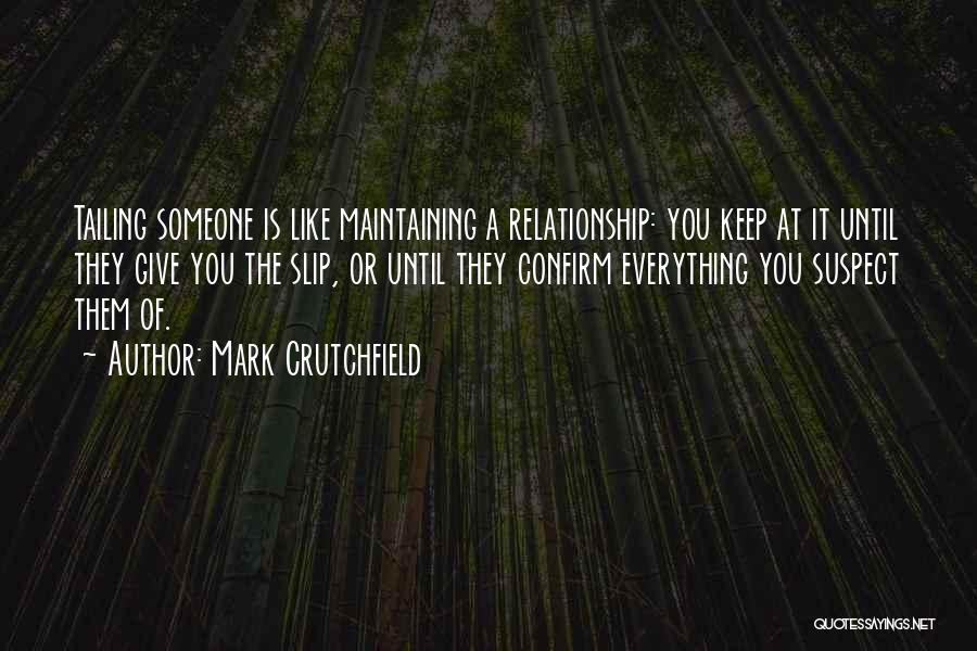 Private Relationships Quotes By Mark Crutchfield