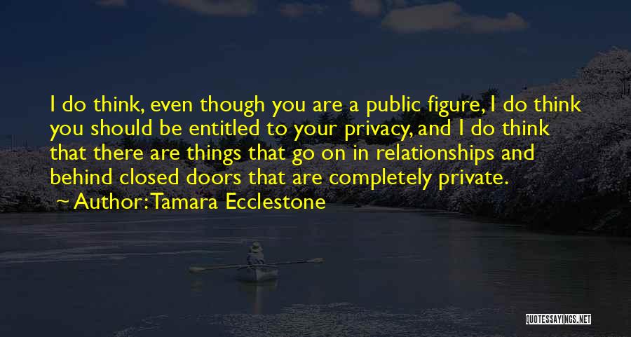 Private Relationships Quotes By Tamara Ecclestone