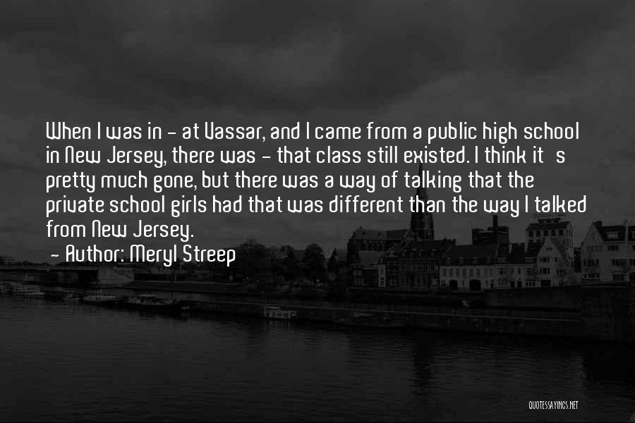 Private School Girl Quotes By Meryl Streep