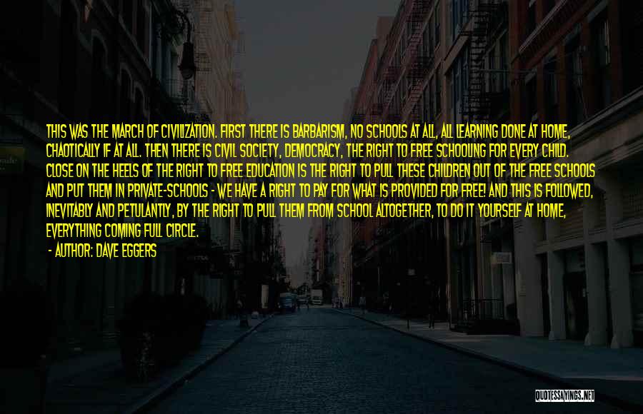 Private Schools Quotes By Dave Eggers
