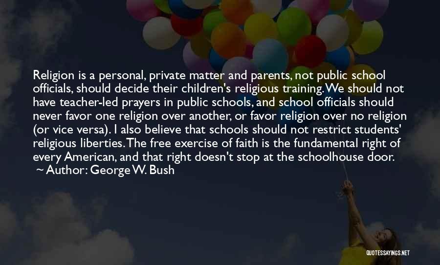 Private Schools Quotes By George W. Bush