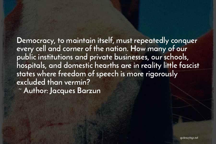 Private Schools Quotes By Jacques Barzun