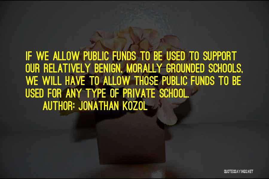 Private Schools Quotes By Jonathan Kozol