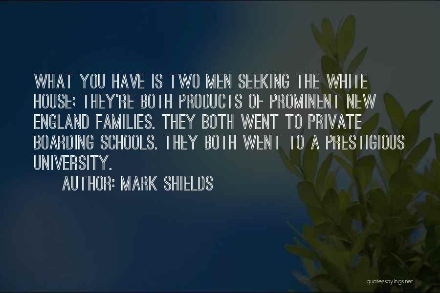Private Schools Quotes By Mark Shields