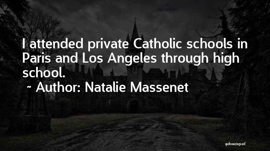 Private Schools Quotes By Natalie Massenet