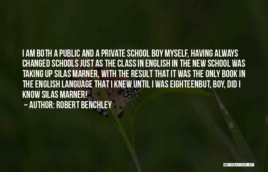 Private Schools Quotes By Robert Benchley