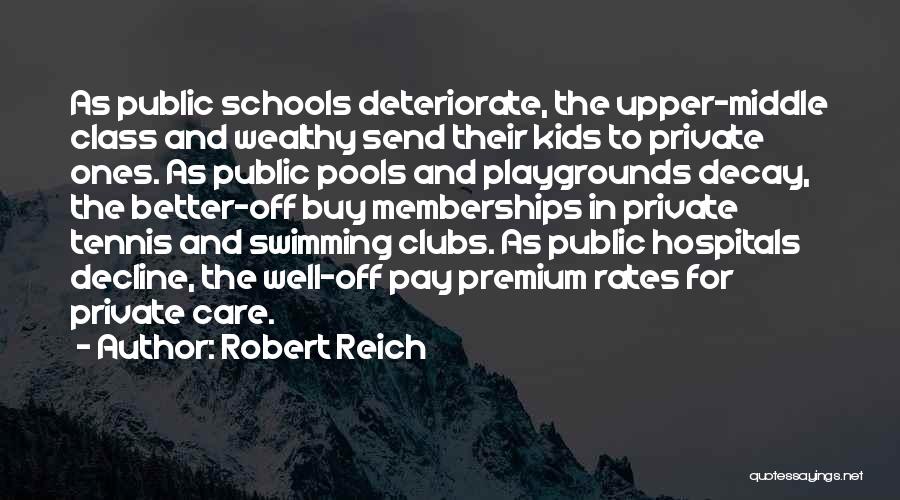 Private Schools Quotes By Robert Reich