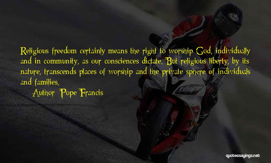 Private Sphere Quotes By Pope Francis