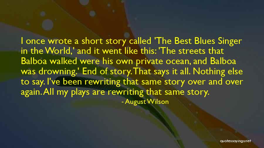 Private Story Quotes By August Wilson