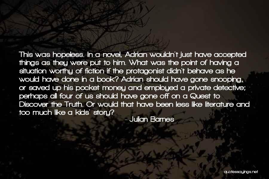 Private Story Quotes By Julian Barnes