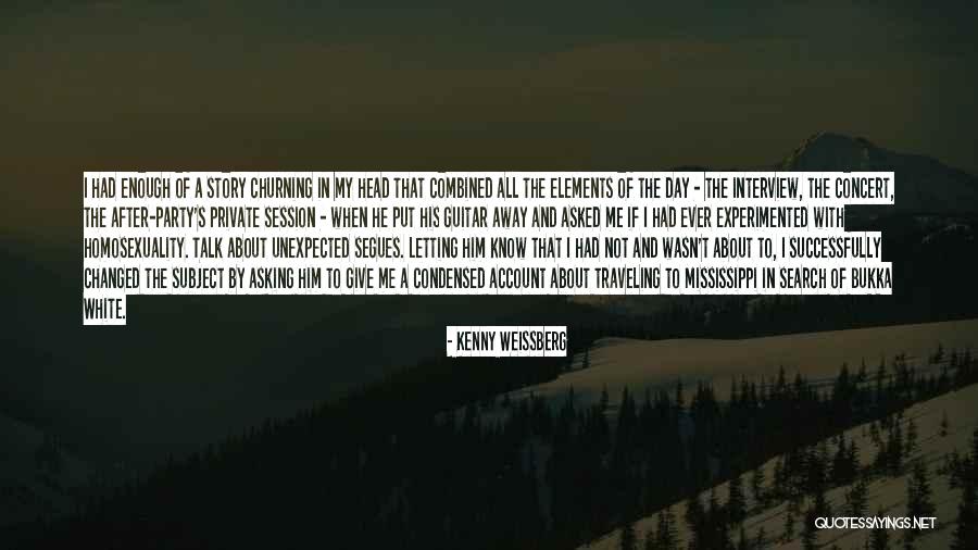 Private Story Quotes By Kenny Weissberg