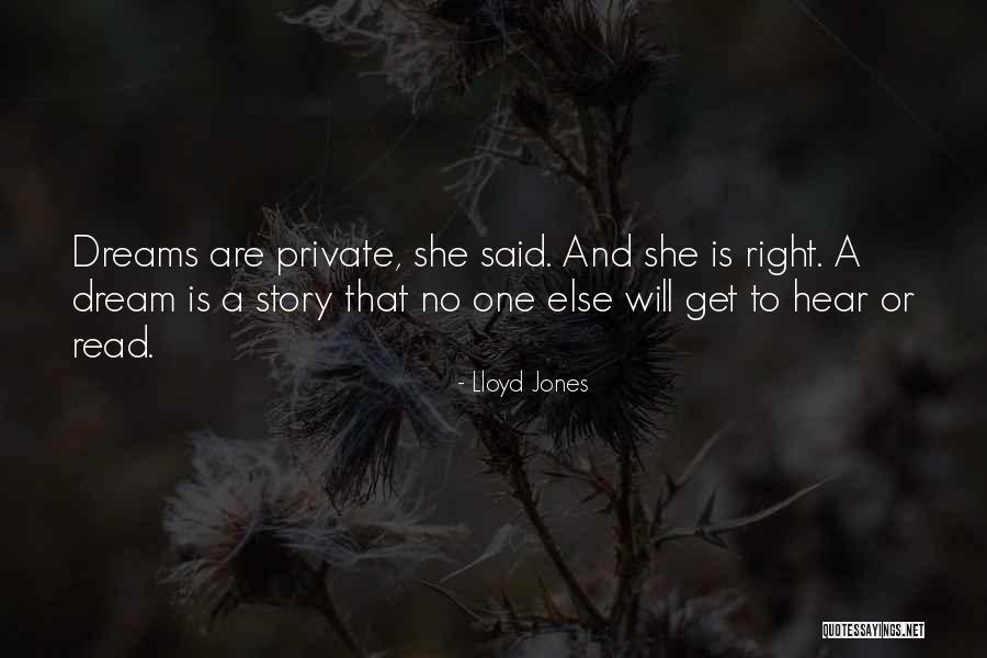 Private Story Quotes By Lloyd Jones