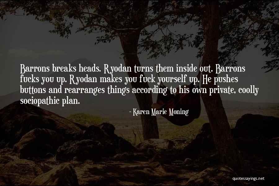 Private Things Quotes By Karen Marie Moning Private Things Quotes By Karen Marie Moning