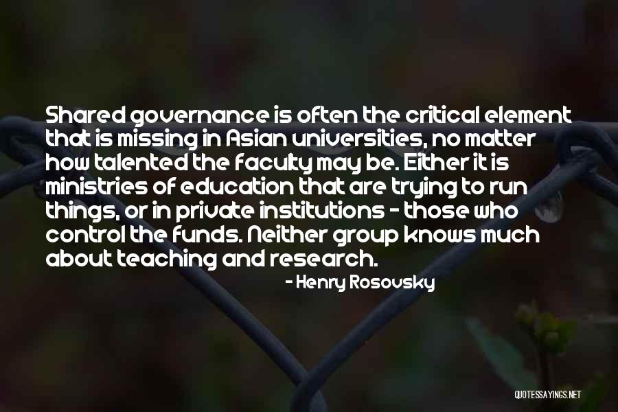 Private Universities Quotes By Henry Rosovsky