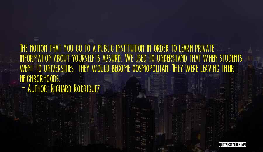 Private Universities Quotes By Richard Rodriguez