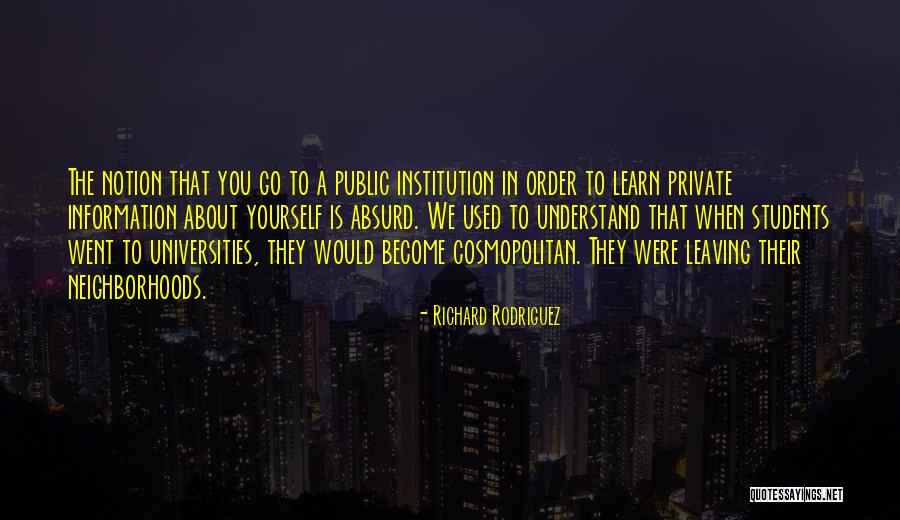 Private Universities Quotes By Richard Rodriguez