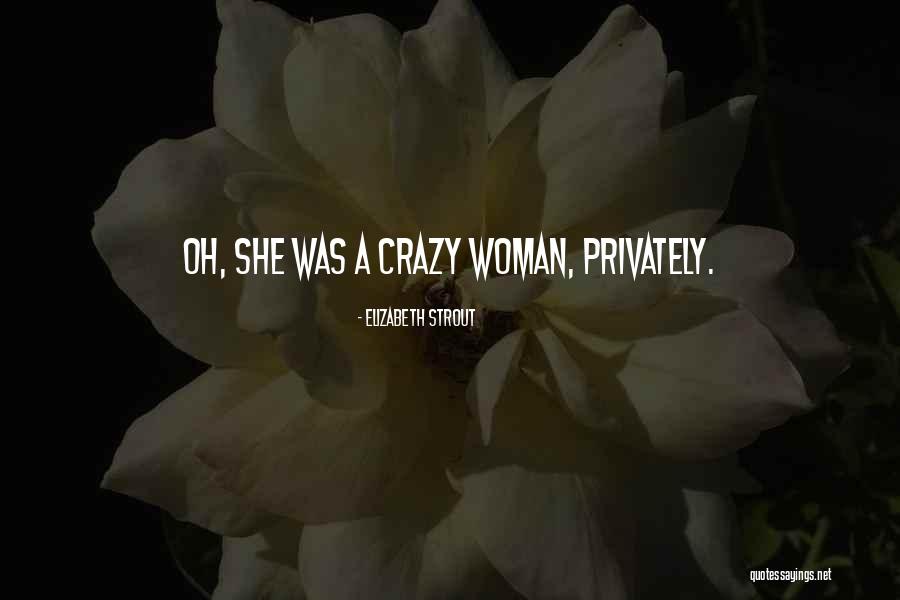 Privately Quotes By Elizabeth Strout Privately Quotes By Elizabeth Strout