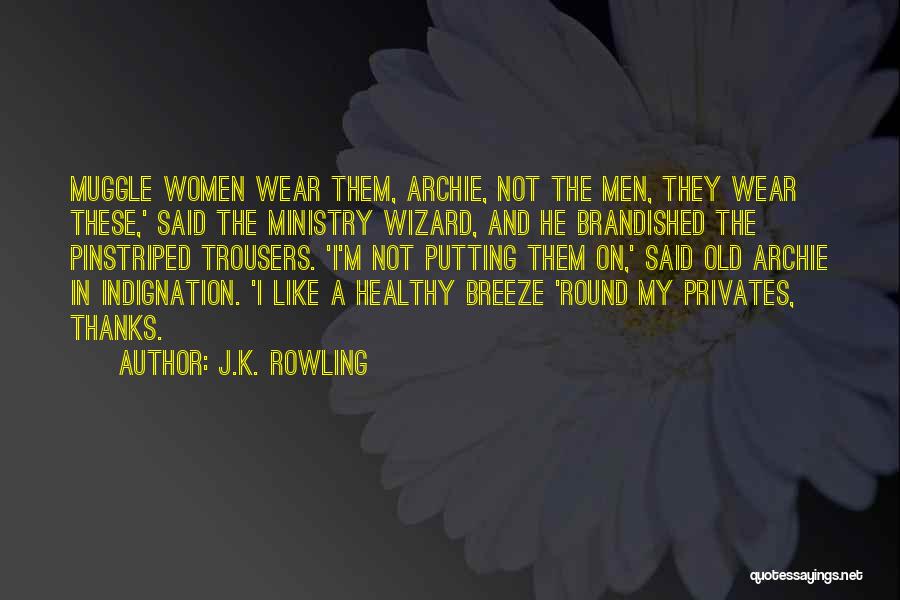 Privates Quotes By J.K. Rowling