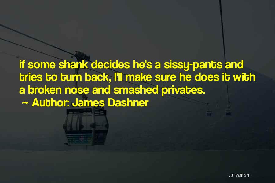 Privates Quotes By James Dashner