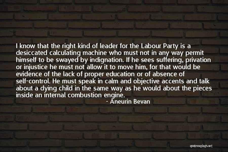 Privation Quotes By Aneurin Bevan