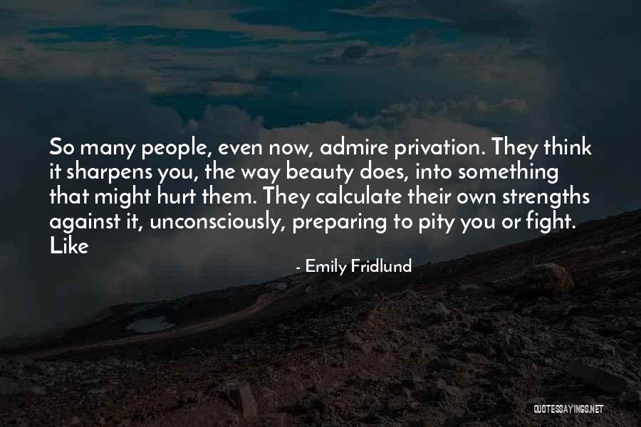 Privation Quotes By Emily Fridlund