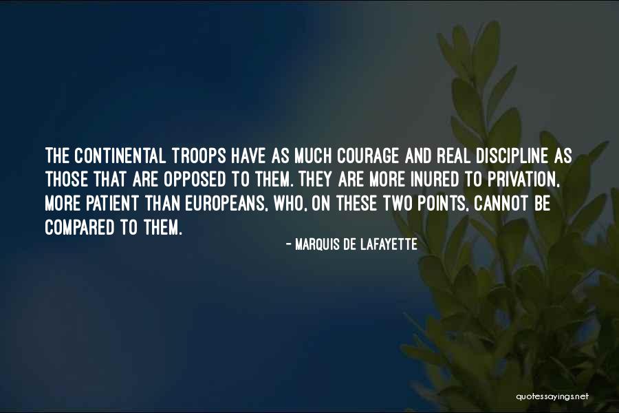 Privation Quotes By Marquis De Lafayette