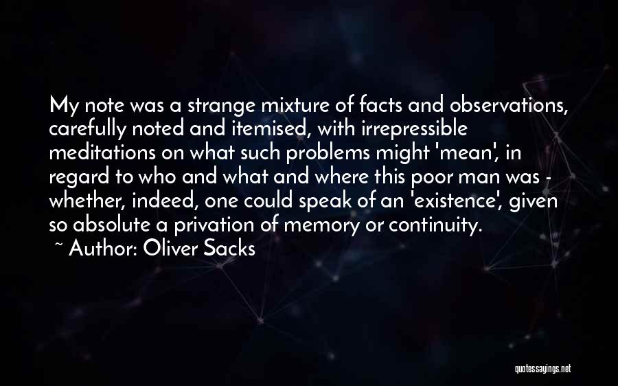 Privation Quotes By Oliver Sacks