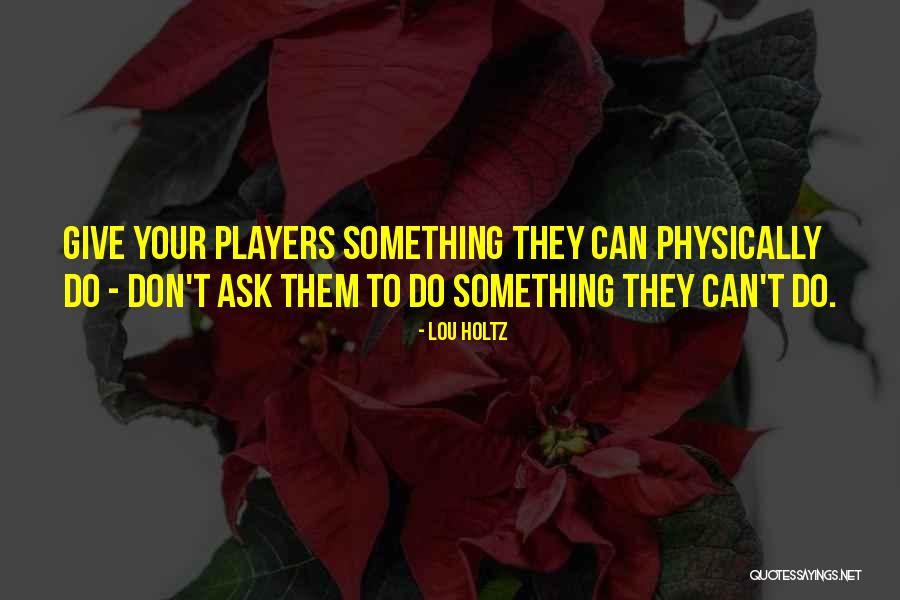 Privatiser Quotes By Lou Holtz Privatiser Quotes By Lou Holtz