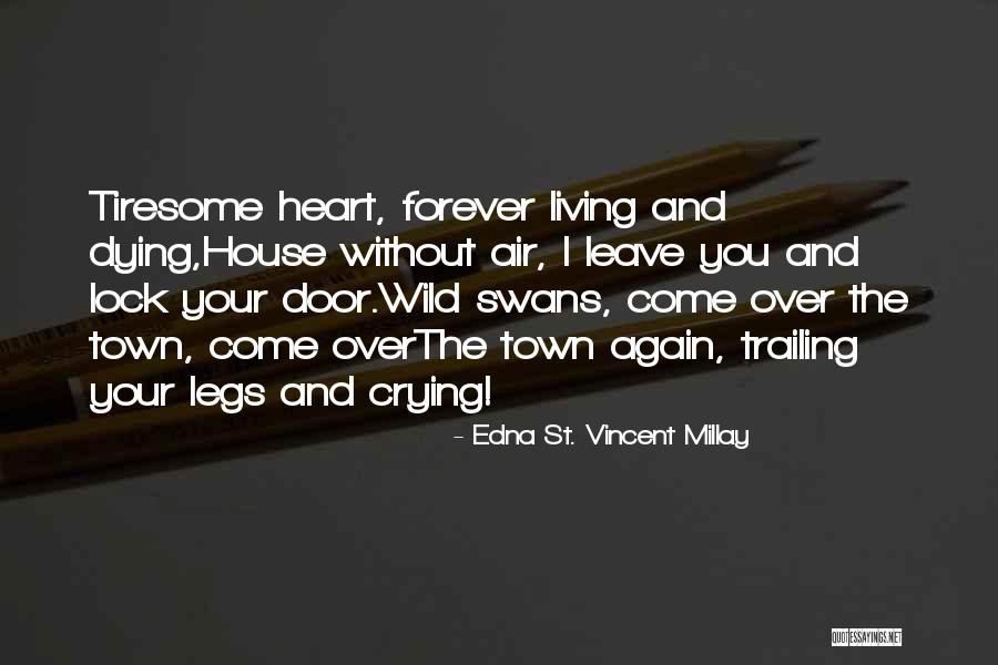Privative Clause Quotes By Edna St. Vincent Millay Privative Clause Quotes By Edna St. Vincent Millay