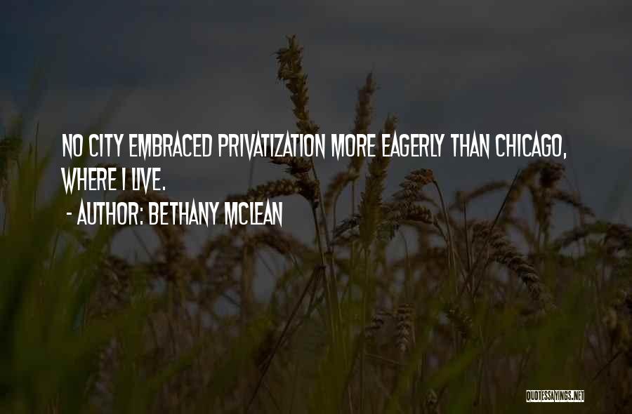 Privatization Quotes By Bethany McLean