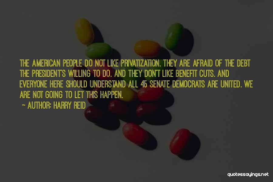 Privatization Quotes By Harry Reid